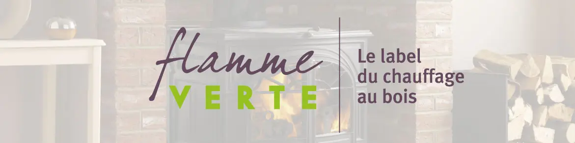 Label Flamme Verte : le guide pour tout savoir