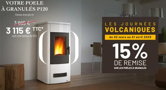 volcaniques 2023 promotion poêle à granulés