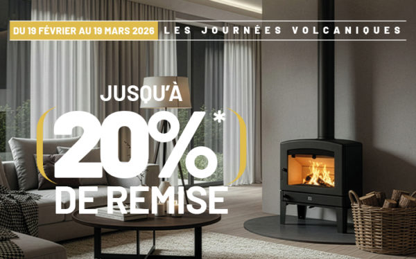 Les Journées Volcaniques 2026, jusqu'à 20% de remise sur les poêles à bois, granulés, foyers et inserts