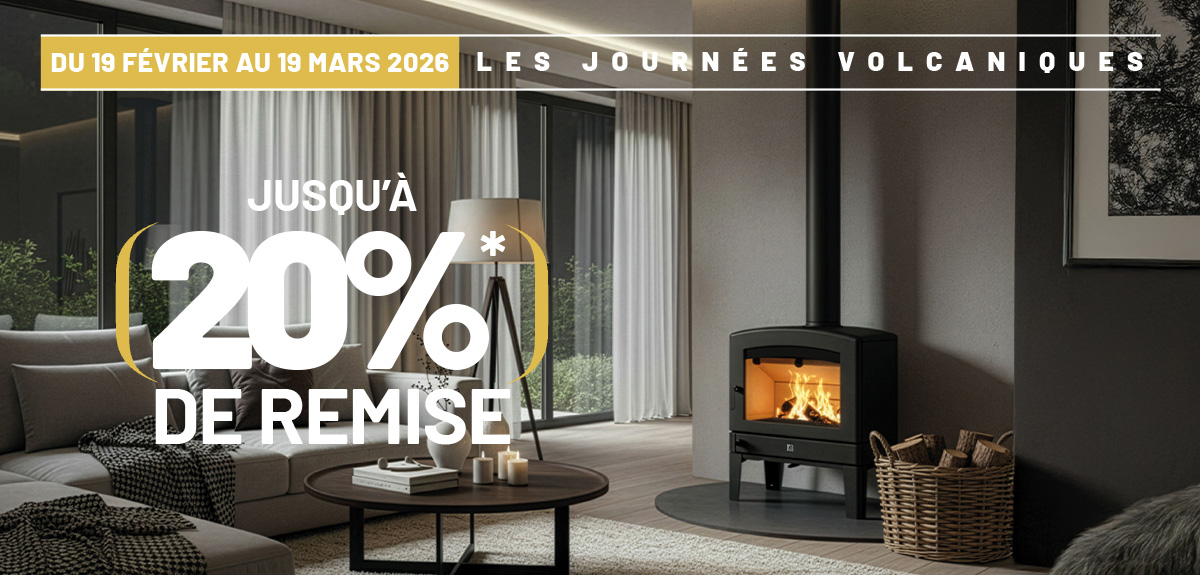 Les Journées Volcaniques 2026, jusqu'à 20% de remise sur les poêles à bois, granulés, foyers et inserts