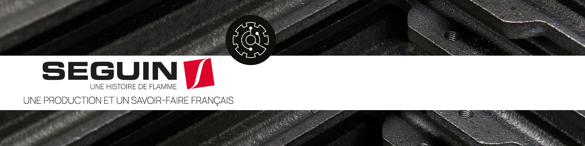SEGUIN - Une histoire de flamme